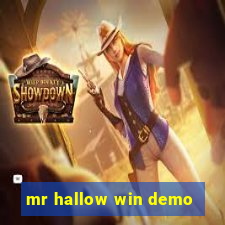 mr hallow win demo